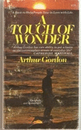 A Touch of Wonder: A Book to Help People Stay in Love with Life - Gordon, Arthur