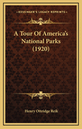 A Tour of America's National Parks (1920)