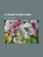 A Tramp's Sketches