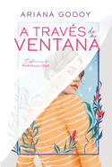 A Trav?s de Mi Ventana (Edici?n Especial Ilustrada) / Through My Window (Special Illustrated Edition)