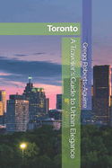 A Traveler's Guide to Urban Elegance: Panache Toronto