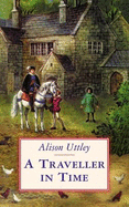 A Traveller in Time - Uttley, Alison, and Mahy, Margaret (Introduction by)