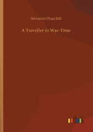 A Traveller in War-Time