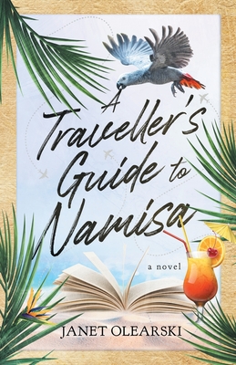 A Traveller's Guide To Namisa - Olearski, Janet