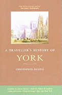 A Traveller's History of York and Yorkshire