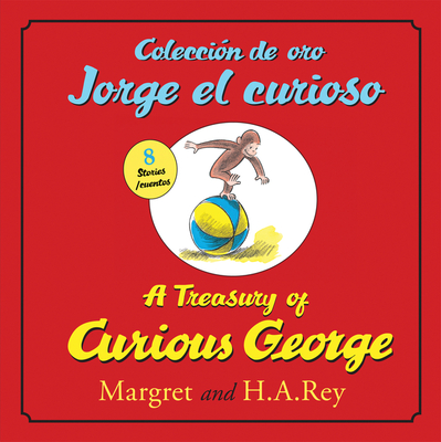 A Treasury of Curious Georgecoleccion de Oro Jorge El Curioso: Bilingual English-Spanish - Rey, H A