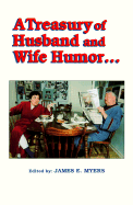 A Treasury of Husband and Wife Humor - Myers, James E, Sr. (Editor)