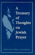 A Treasury of Thoughts on Jewish Prayer