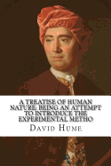 A treatise of human nature: being an attempt to introduce the experimental metho