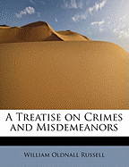 A treatise on crimes and misdemeanors