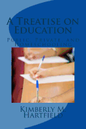 A Treatise on Education: Public, Private, and Homeschooling