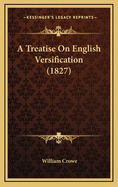 A Treatise on English Versification (1827)