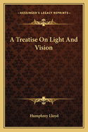 A Treatise on Light and Vision