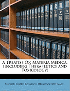 A Treatise on Materia Medica: (Including Therapeutics and Toxicology)