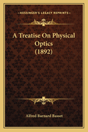 A Treatise On Physical Optics (1892)