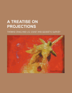 A Treatise on Projections