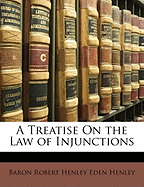 A Treatise on the Law of Injunctions