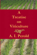 A Treatise on Viticulture