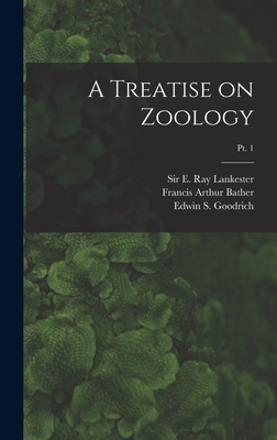 A Treatise on Zoology; pt. 1 - Lankester, E Ray (Edwin Ray), Sir (Creator), and Bather, Francis Arthur 1863-1934, and Goodrich, Edwin S (Edwin Stephen) 1...