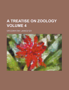 A Treatise on Zoology Volume 4