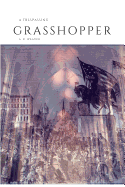A Trespassing Grasshopper