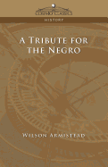 A Tribute for the Negro