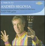 A Tribute to Andrés Segovia