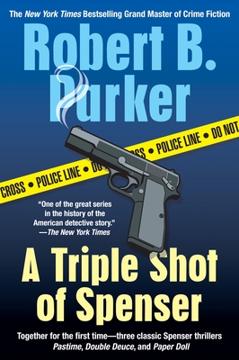 A Triple Shot of Spenser: A Thriller - Parker, Robert B