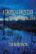 A Tropical Frontier: The Gladesman