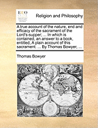 A True Account of the Nature, End and Efficacy of the Sacrament of the Lord's Supper (1737)