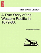 A True Story of the Western Pacific in 1879-80