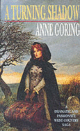A Turning Shadow - Goring, Anne