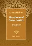 A Tutorial on the Advent of Divine Justice