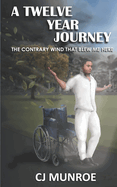 A Twelve Year Journey: The Contrary Wind That Blew Me Here