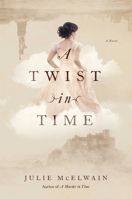 A Twist in Time: A Kendra Donovan Mystery - McElwain, Julie