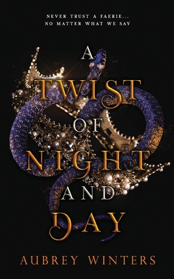 A Twist of Night and Day: The Asteria Chronicles 1 - Winters, Aubrey