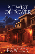 A Twist of Power: book three of The Madeline Journeys