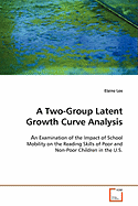 A Two-Group Latent Growth Curve Analysis