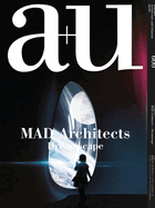 A+u 20:09, 600: Mad Architects Dreamscape