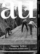 A+U 20: 12, 603: Sim?n V?lez? Vegetarian Architecture (a+U-Architecture and Urbanism)