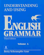 A Understanding and Using English Grammar, without Answer Key Student Text, Volume