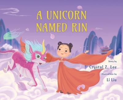 A Unicorn Named Rin - Lee, Crystal Z