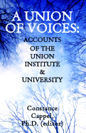 A Union of Voices: Accounts of the Union Institute & University - Cappel, Constance (Editor)