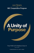 A Unity of Purpose: 100 Years of the SBC Cooperative Program