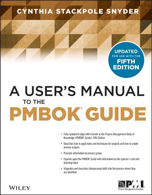 A User's Manual to the PMBOK Guide - Stackpole, Cynthia Snyder