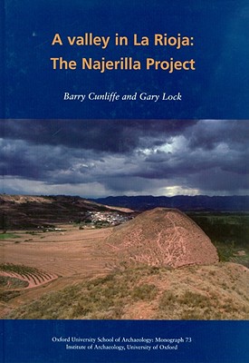 A Valley in La Rioja: The Najerilla Project - Cunliffe, Barry, and Lock, Gary