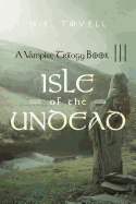 A Vampire Trilogy: Isle of the Undead Book III