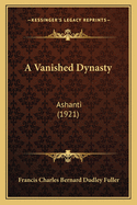 A Vanished Dynasty: Ashanti (1921)