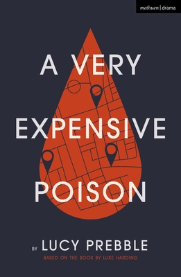 A Very Expensive Poison - Prebble, Lucy (Adapted by), and Harding, Luke