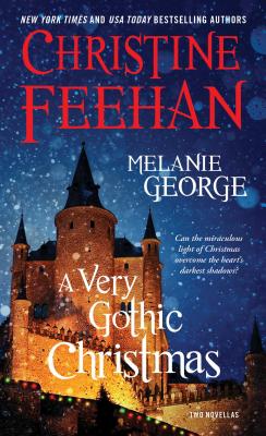 A Very Gothic Christmas: Two Novellas - Feehan, Christine, and George, Melanie